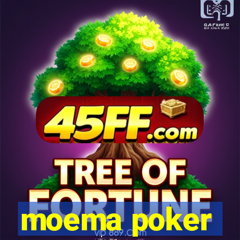moema poker